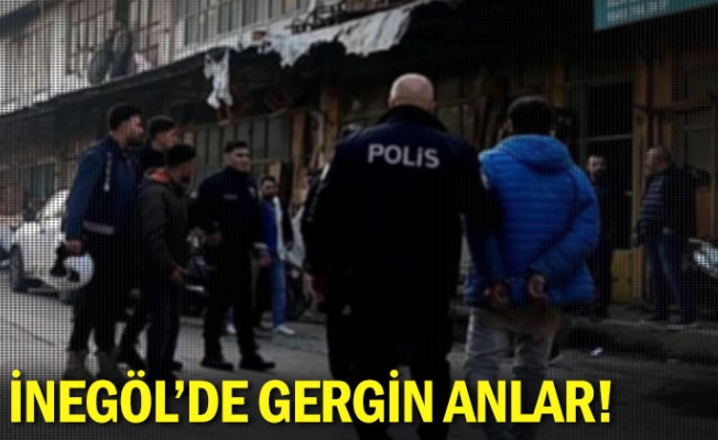 İnegöl'de gergin anlar!