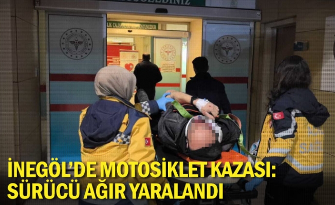 İnegöl'de motosiklet kazası: Sürücü ağır yaralandı