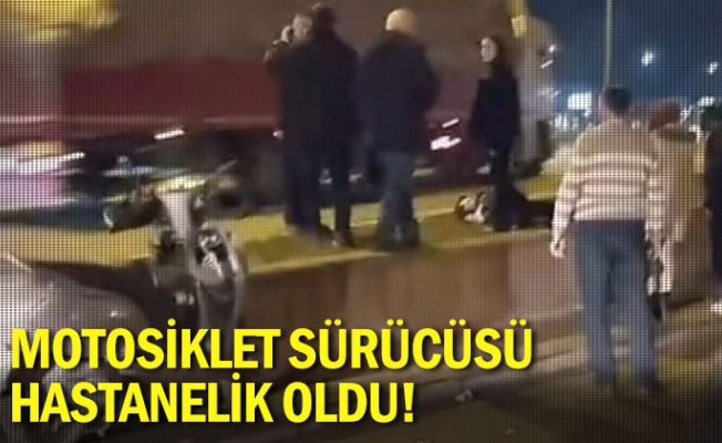 Motosiklet sürücüsü hastanelik oldu!