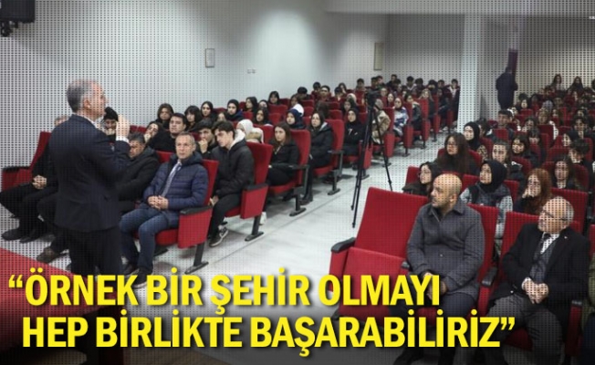 “Örnek Bir Şehir Olmayı Hep Birlikte Başarabiliriz”