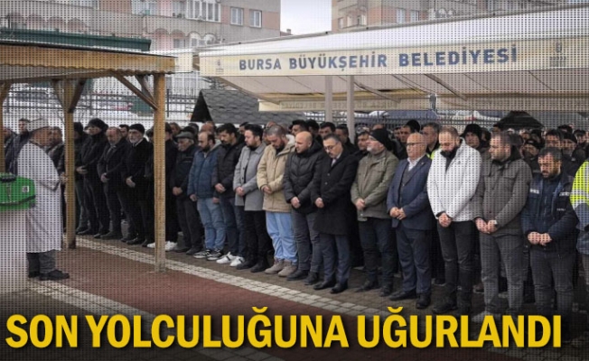 Son yolculuğuna uğurlandı