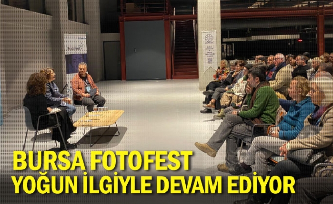 Bursa FotoFest, yoğun ilgiyle devam ediyor