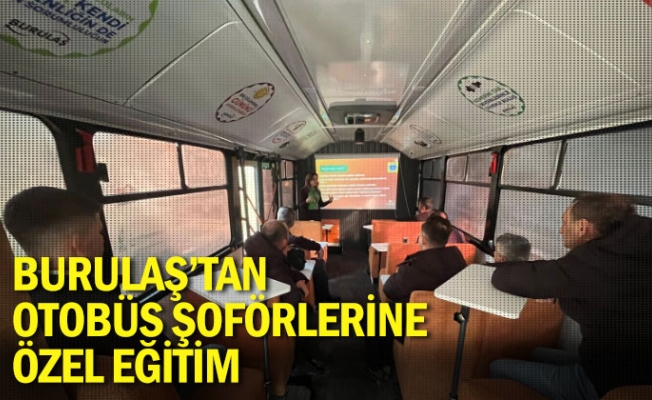 BURULAŞ’tan otobüs şoförlerine özel eğitim