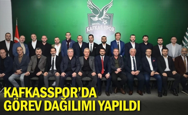 Kafkasspor'da görev dağılımı yapıldı