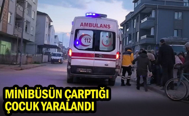 Minibüsün çarptığı çocuk yaralandı