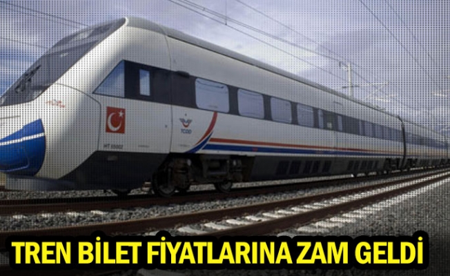 Tren bilet fiyatlarına zam geldi