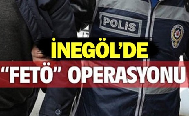 İnegöl'de FETÖ operasyonu