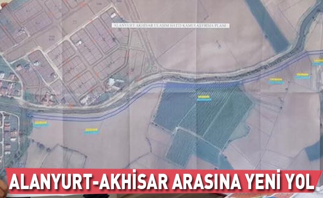 Alanyurt-Akhisar Arasına Yeni Yol