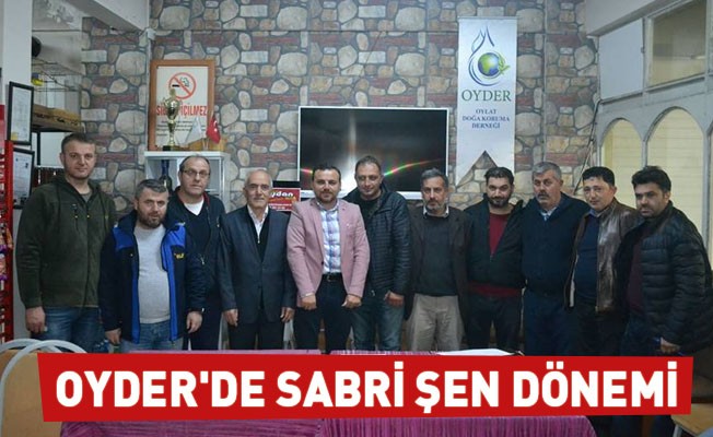 OYDER'de Sabri Şen Dönemi