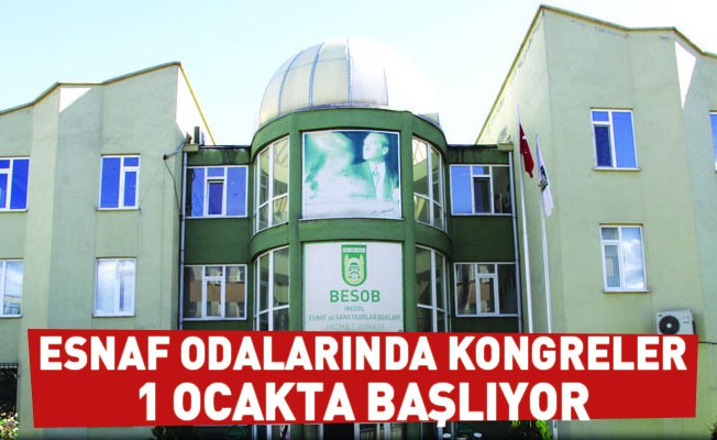 Esnaf Odalarında Kongreler 1 Ocakta Başlıyor