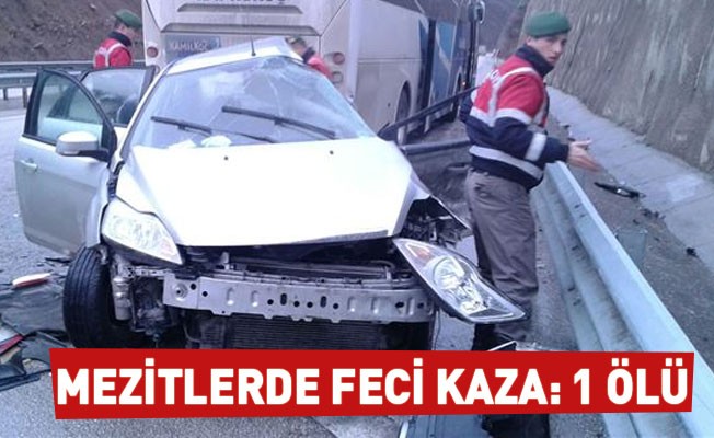 Mezitlerde Feci Kaza: 1 Ölü,1 Yaralı