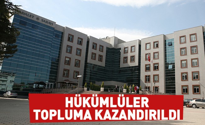 Hükümlüler Topluma Kazandırıldı