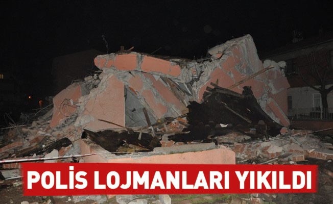 Polis lojmanları yıkıldı