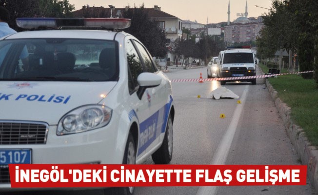 İnegöl'deki cinayette flaş gelişme