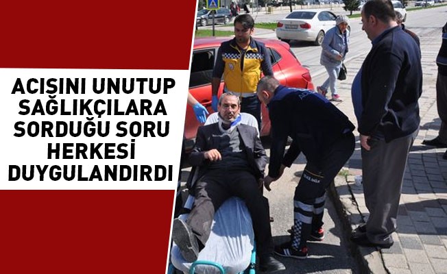 Acısını Unutup Sağlıkçılara Sorduğu Soru Herkesi Duygulandırdı