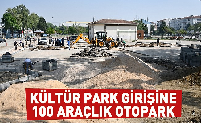 Kültür Park Girişine 100 Araçlık Otopark