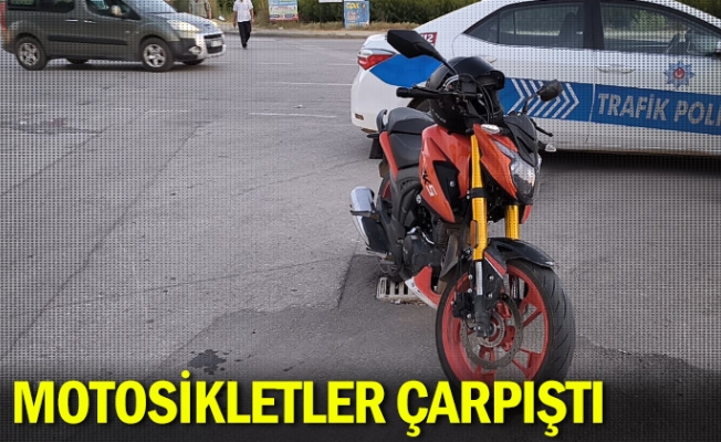 Motosikletler çarpıştı