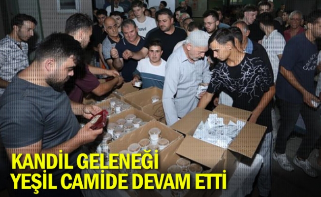 Kandil geleneği Yeşil Camide devam etti