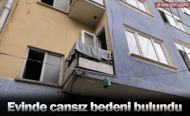 İnegöl'de yabancı uyruklu kişi evinde cansız bedeni bulundu