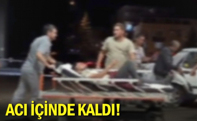 Acı içinde kaldı!