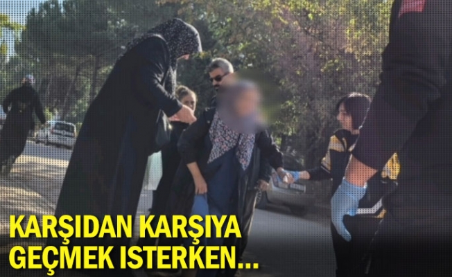 Karşıdan karşıya geçmek isterken...