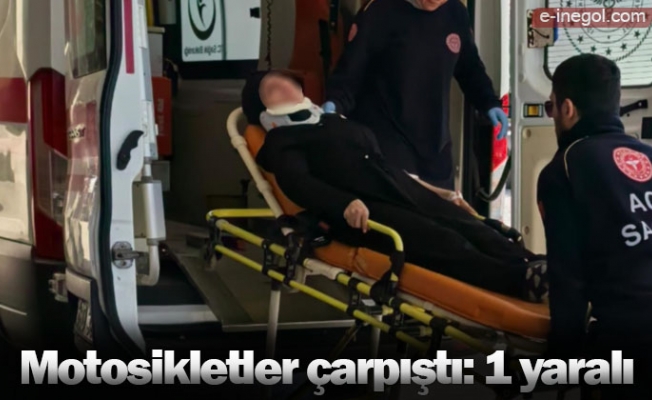 Motosikletler çarpıştı: 1 yaralı