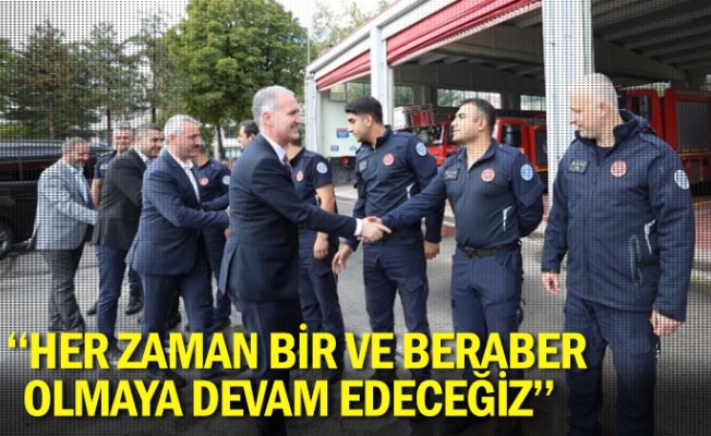 ''Her zaman bir ve beraber olmaya devam edeceğiz''