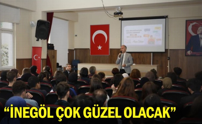 “İnegöl Çok Güzel Olacak”