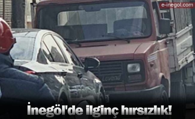 İnegöl'de ilginç hırsızlık!