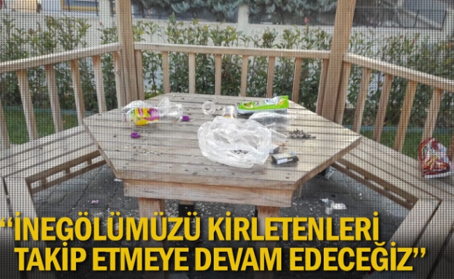 "İnegölümüzü kirletenleri takip etmeye devam edeceğiz"