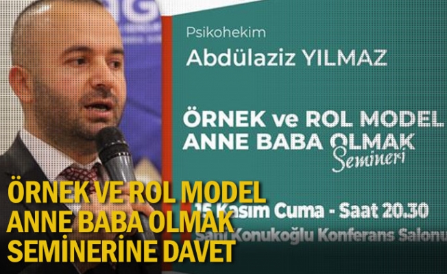 Örnek ve rol model anne baba olmak seminerine davet