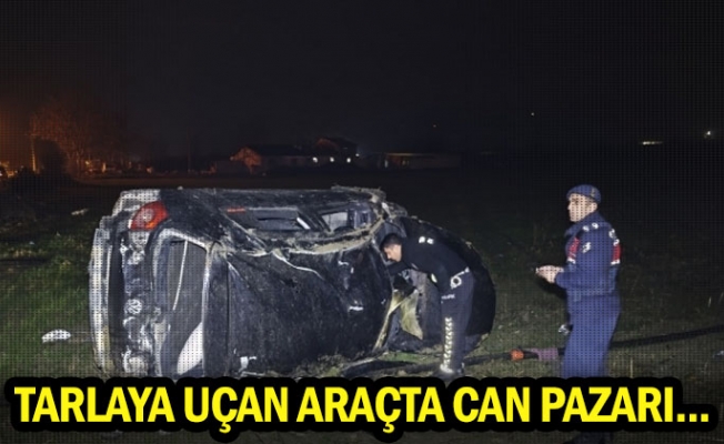 Tarlaya uçan araçta can pazarı...