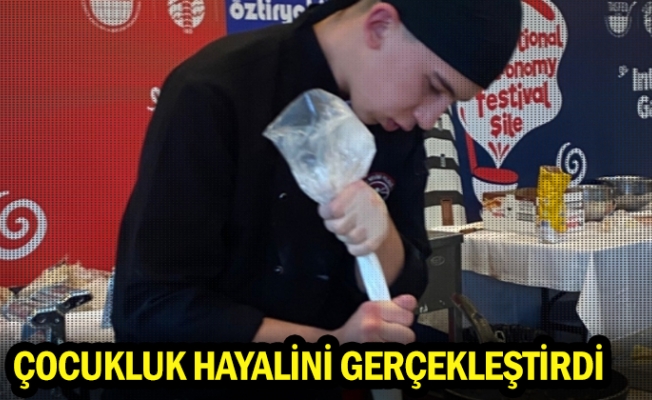 Çocukluk Hayalini Gerçekleştirdi