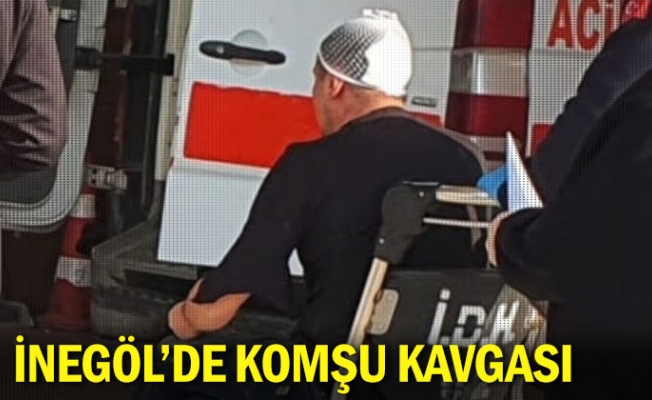 İnegöl'de komşu kavgası