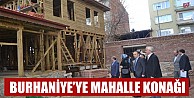 Burhaniye Mahalle Konağı'nda çalışmalar sürüyor