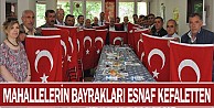 Mahallelerin Bayrakları Esnaf Kefaletten