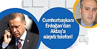 Cumhurbaşkanı Erdoğan'dan Aktaş'a sürpriz telefon!