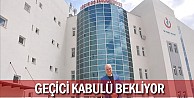 Geçici Kabulü Bekleniyor