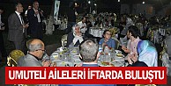 Umuteli aileleri iftarda buluştu