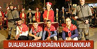 Dualarla Asker Ocağına Uğurlandılar