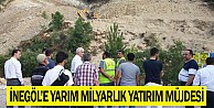 İnegöl’e yarım milyarlık yatırım müjdesi