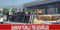 Saman yüklü TIR devrildi