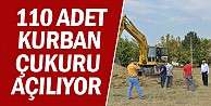 110 Adet Kurban Çukuru Açılıyor