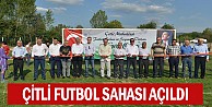 Çitli Futbol Sahası Açıldı