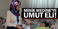 Minik Medine´ye Umut Eli!