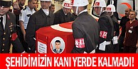 Şehidimizin kanı yerde kalmadı!