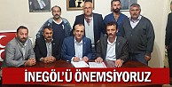 Topçu:'İnegöl'ü Önemsiyoruz'