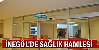 İnegöl’de sağlık hamlesi