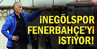 İnegölspor, Fenerbahçe’yi istiyor