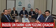 İnegöl’ün Tarihi Gün Yüzüne Çıkacak